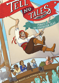 Tell No Tales: the Pirates of the Southern Seas