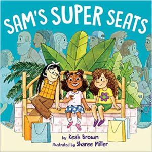 Sam's Super Seats by Keah Brown