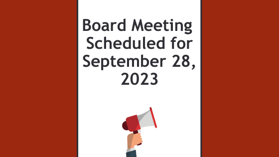 Board Meeting Scheduled for September 28, 2023